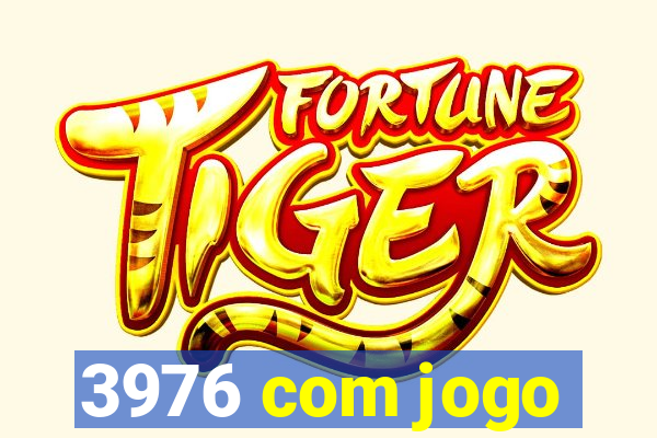 3976 com jogo